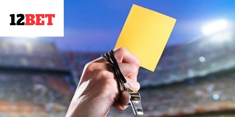Cách tính các kèo thẻ phạt phổ biến